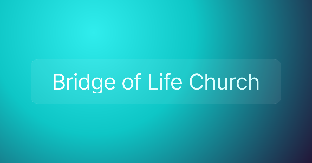 Bridge of Life Church