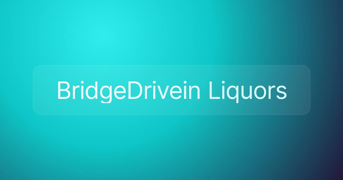 BridgeDrivein Liquors