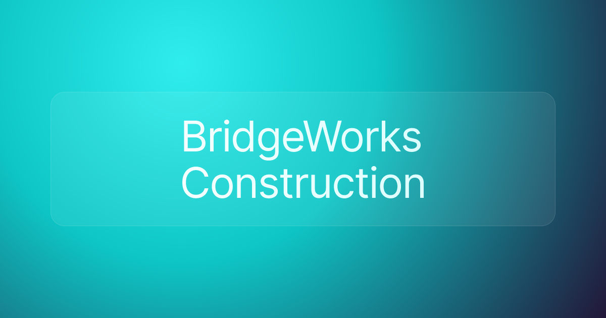 BridgeWorks Construction