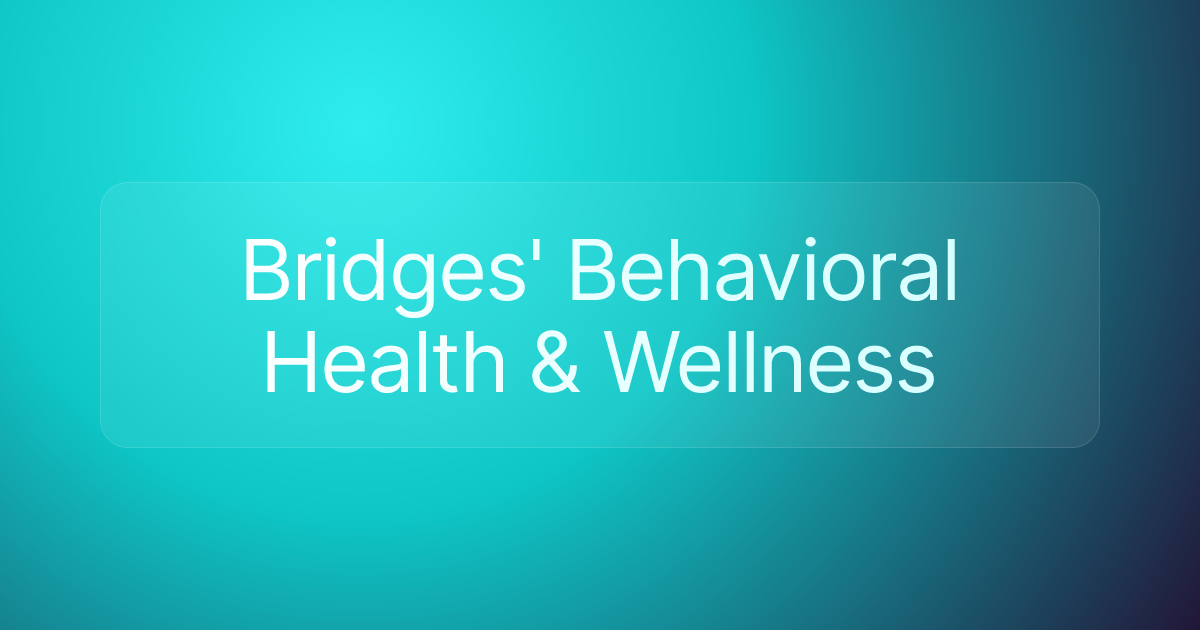 Bridges' Behavioral Health & Wellness