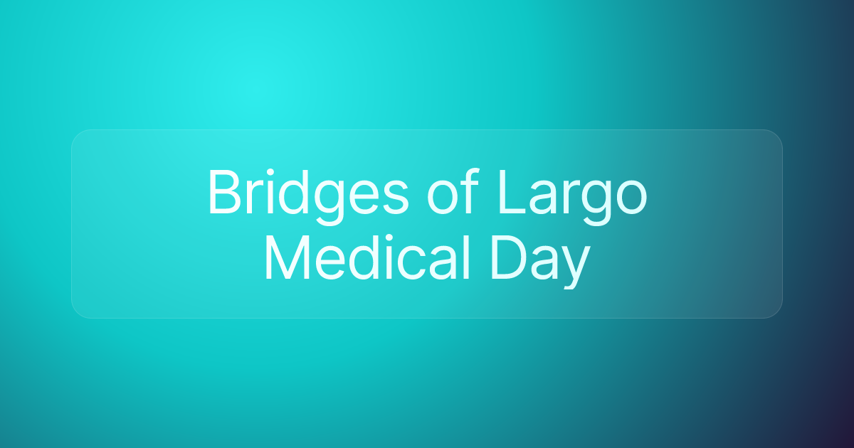 Bridges of Largo Medical Day
