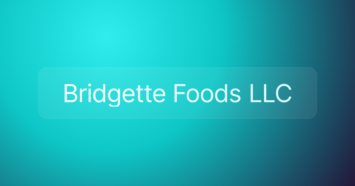 Bridgette Foods LLC