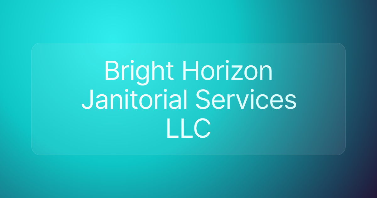 Bright Horizon Janitorial Services LLC