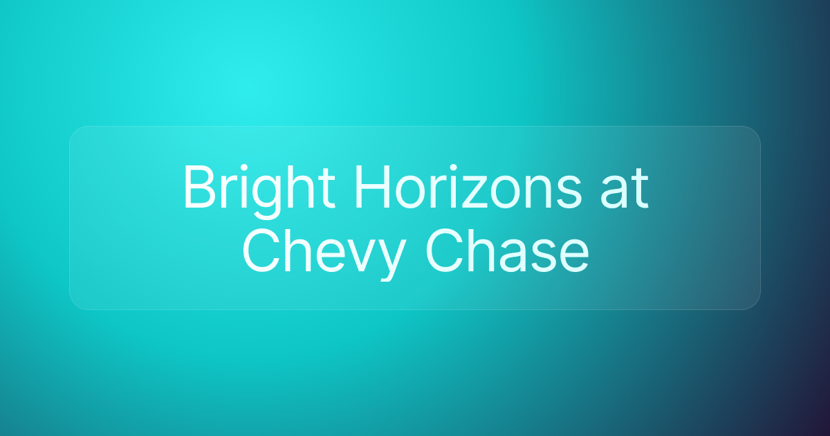 Bright Horizons at Chevy Chase