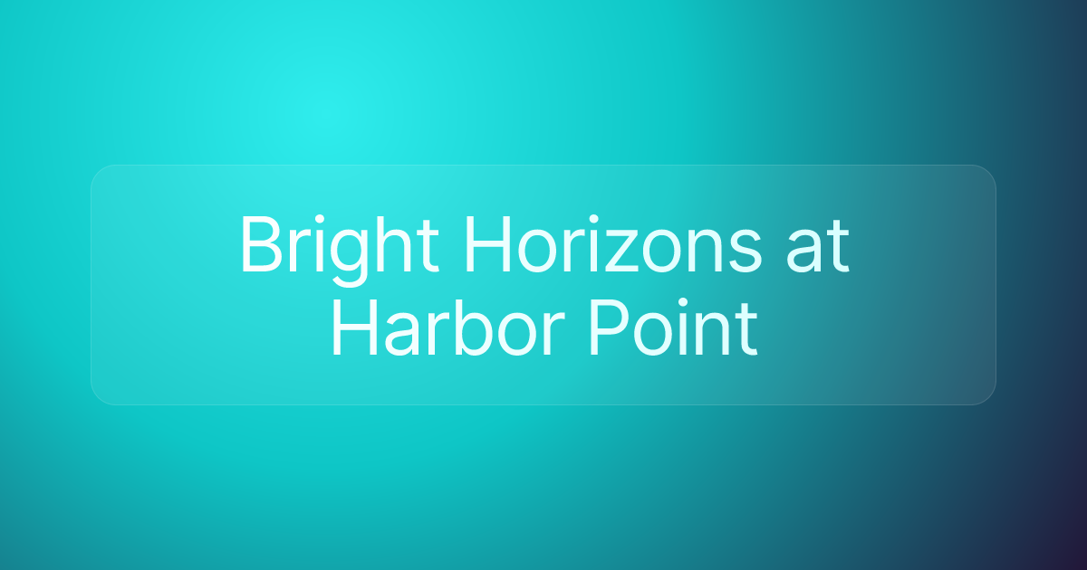 Bright Horizons at Harbor Point