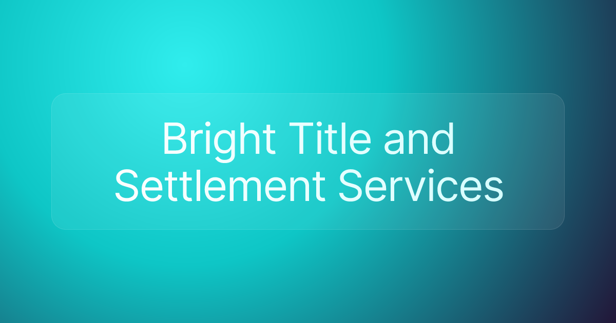 Bright Title and Settlement Services