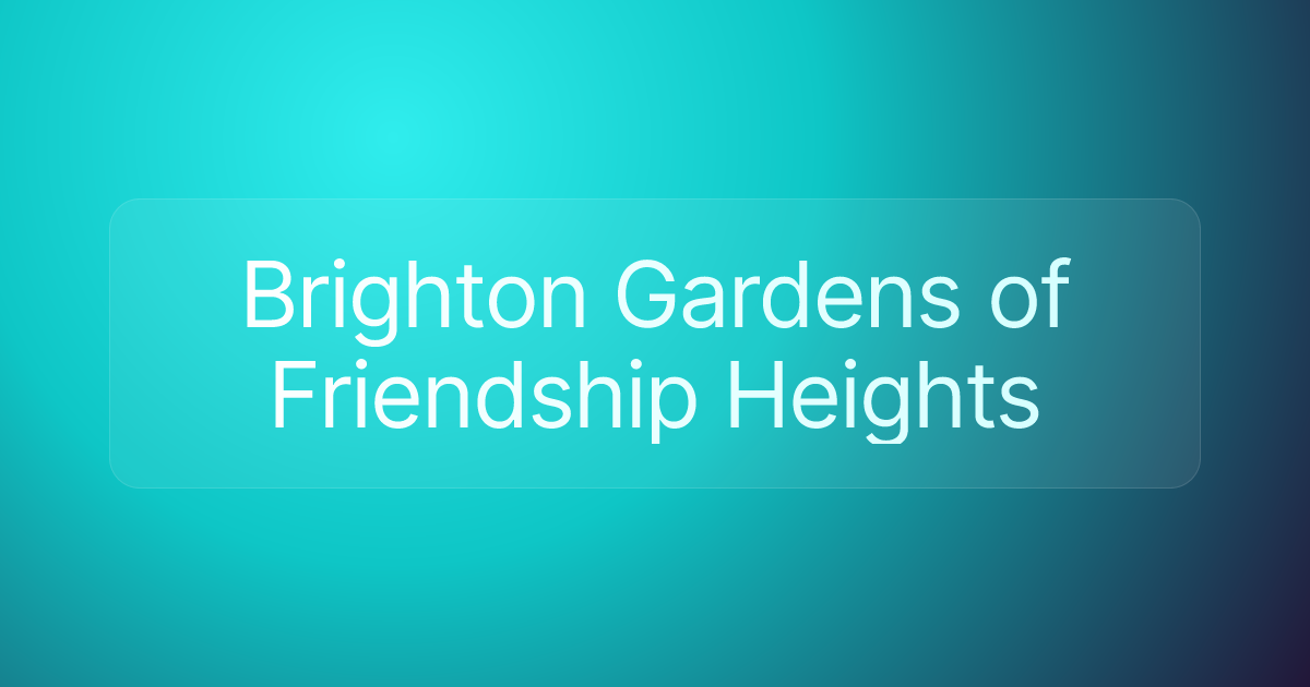 Brighton Gardens of Friendship Heights
