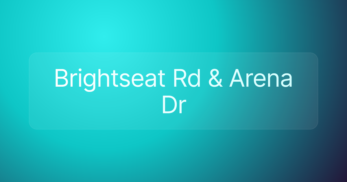 Brightseat Rd & Arena Dr