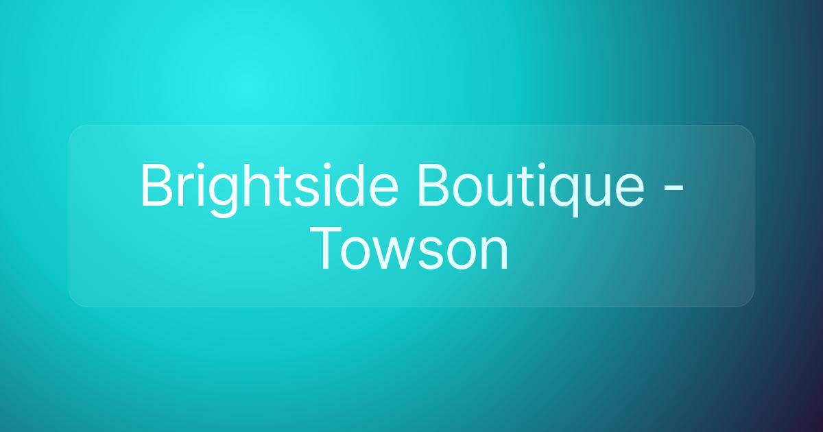 Brightside Boutique - Towson