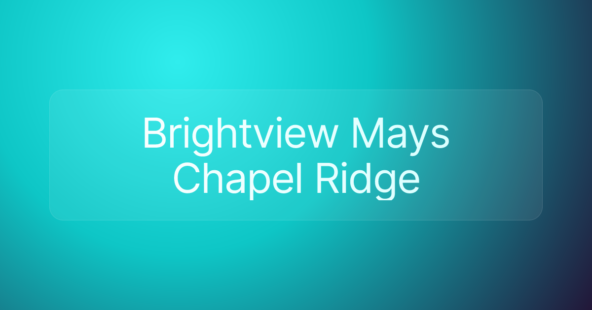 Brightview Mays Chapel Ridge