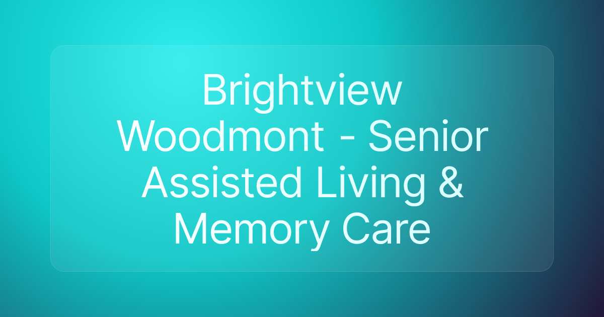 Brightview Woodmont - Senior Assisted Living & Memory Care