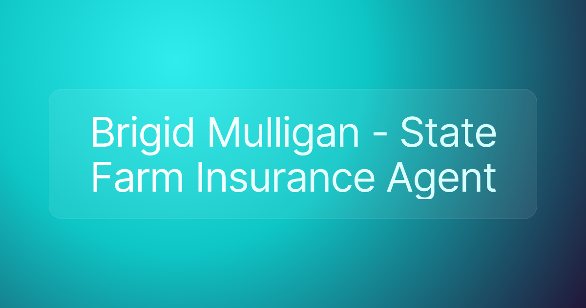 Brigid Mulligan - State Farm Insurance Agent