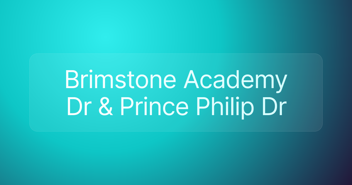 Brimstone Academy Dr & Prince Philip Dr