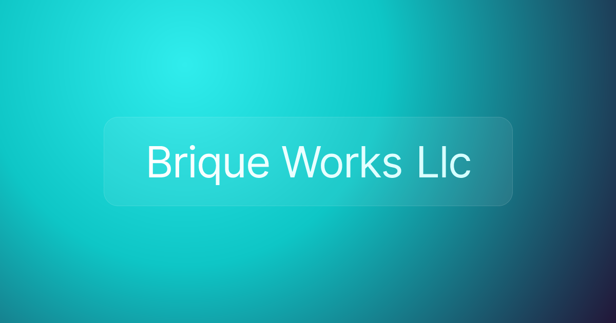 Brique Works Llc