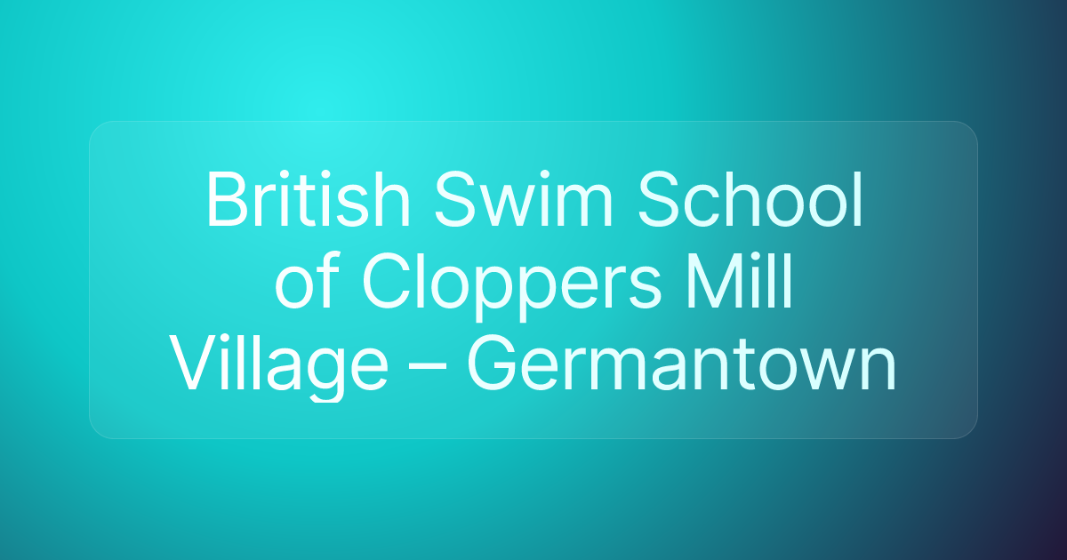 British Swim School of Cloppers Mill Village – Germantown