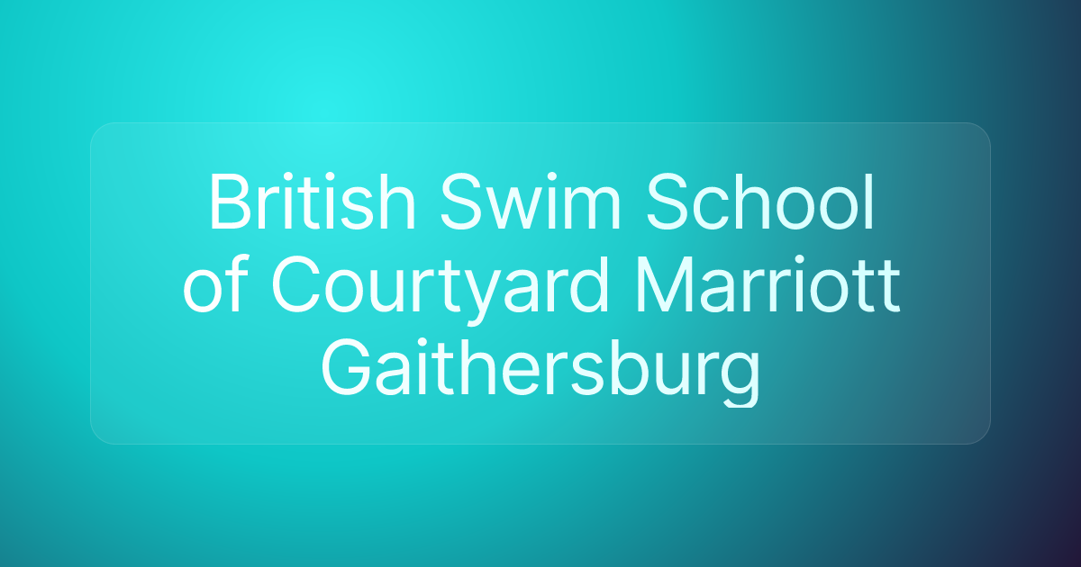 British Swim School of Courtyard Marriott Gaithersburg