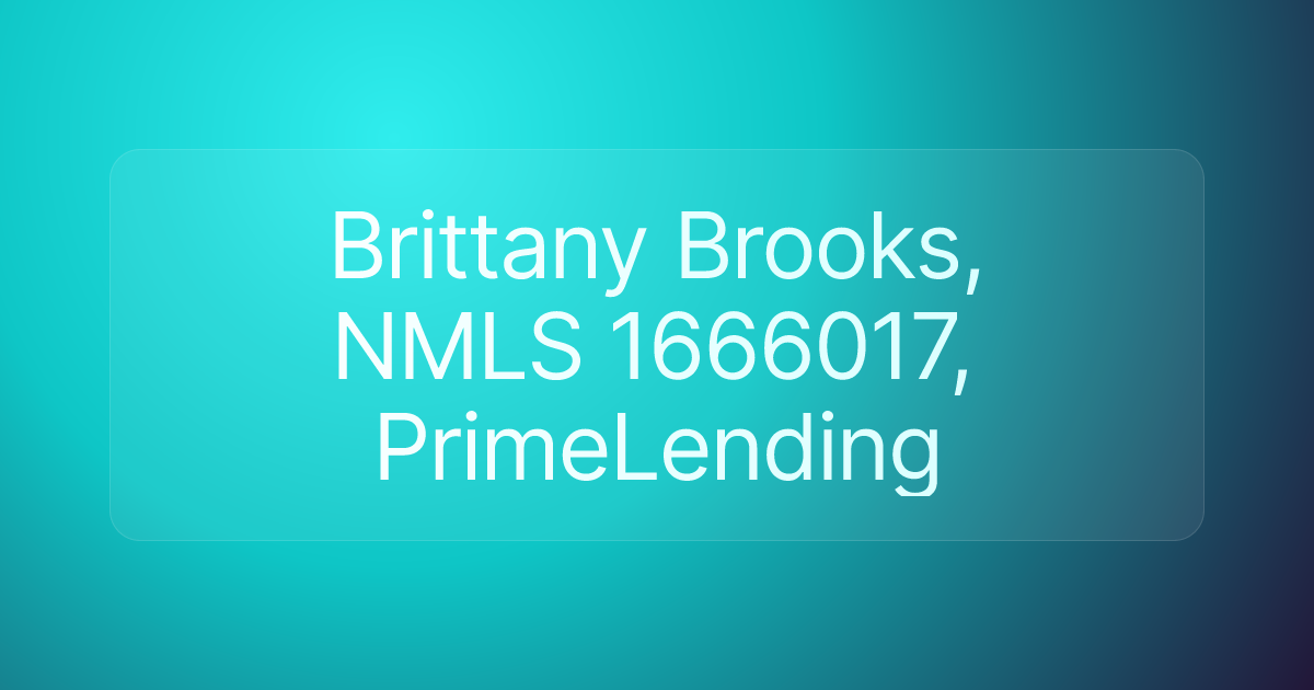 Brittany Brooks, NMLS 1666017, PrimeLending