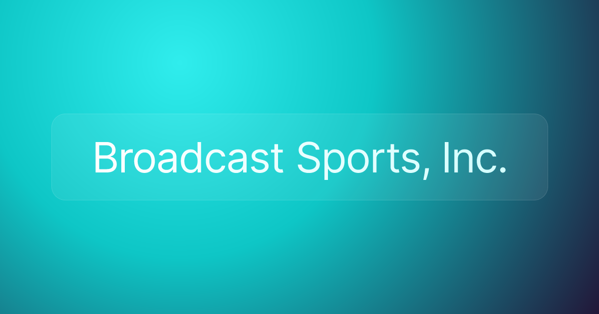 Broadcast Sports, Inc.