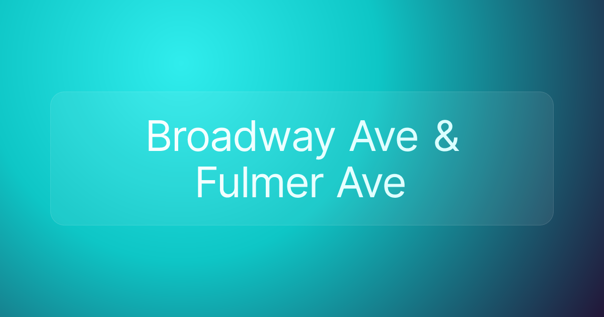 Broadway Ave & Fulmer Ave