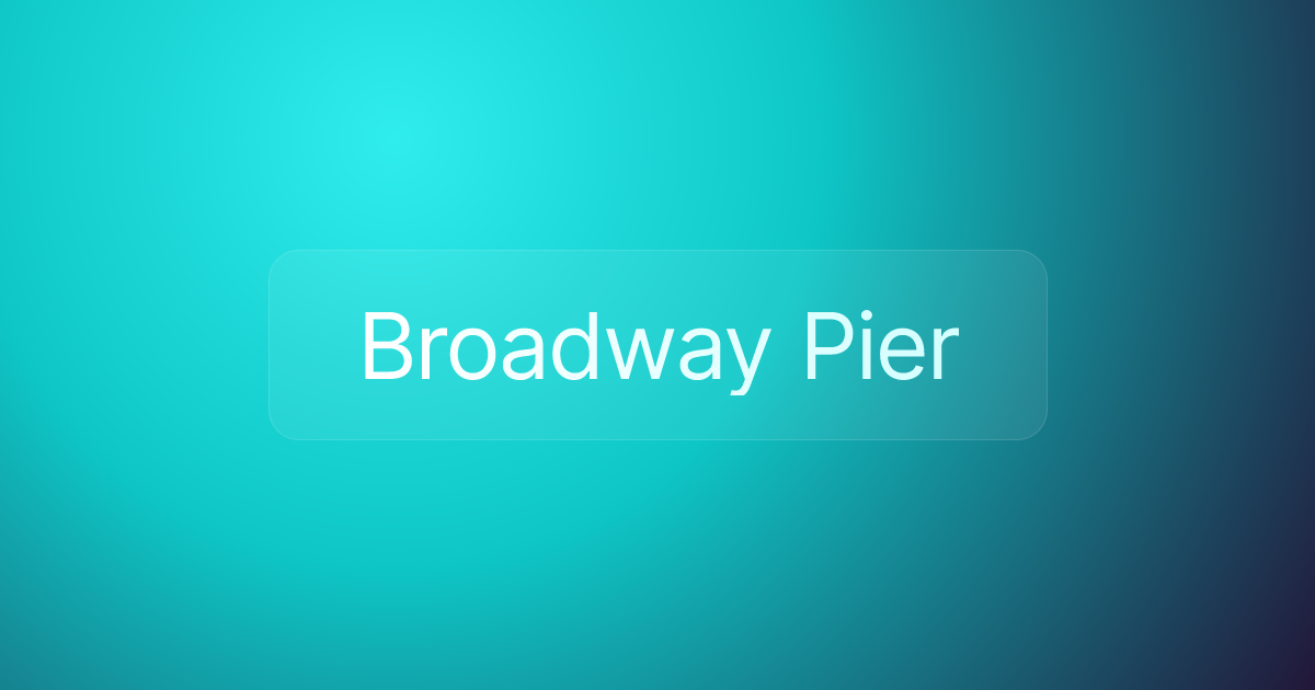 Broadway Pier