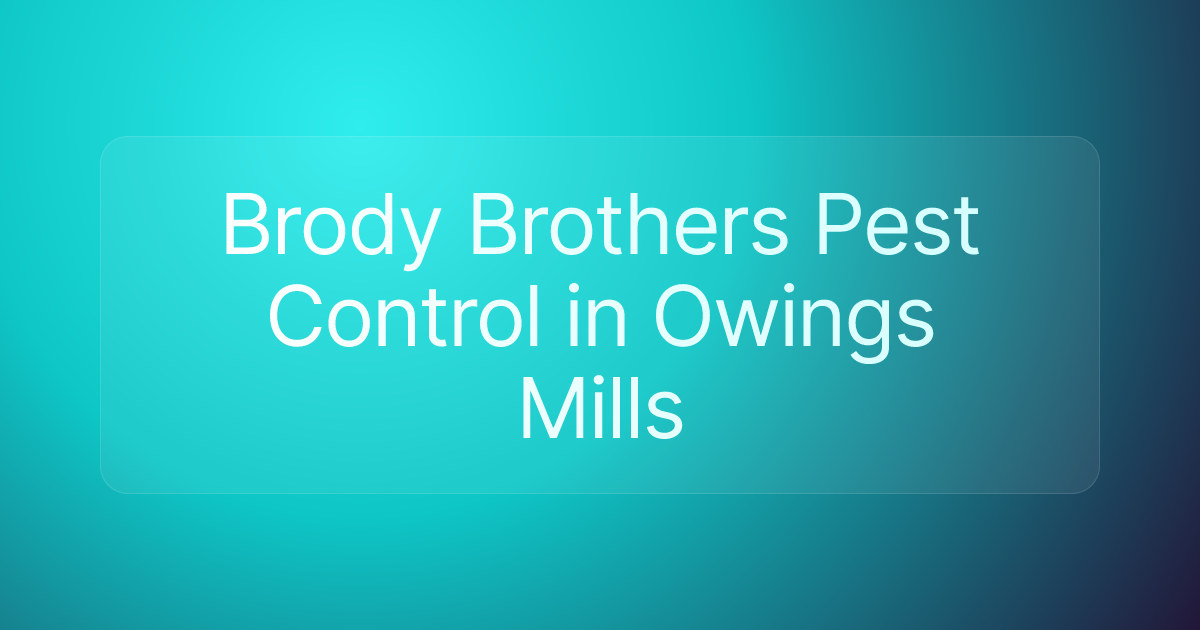 Brody Brothers Pest Control in Owings Mills