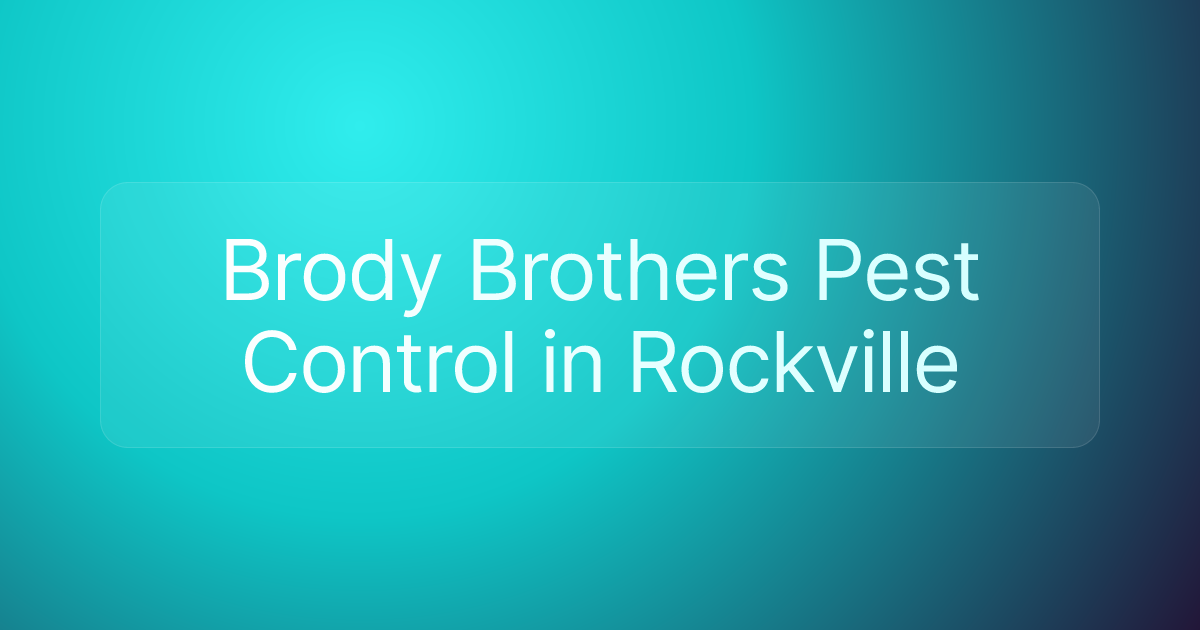 Brody Brothers Pest Control in Rockville