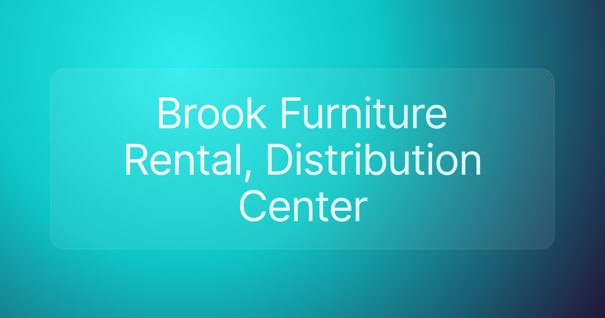 Brook Furniture Rental, Distribution Center