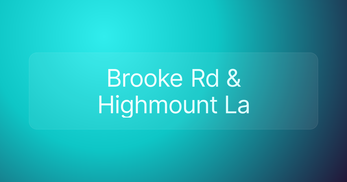 Brooke Rd & Highmount La