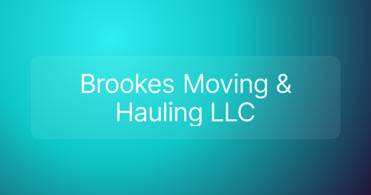 Brookes Moving & Hauling LLC