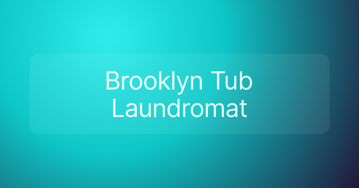 Brooklyn Tub Laundromat