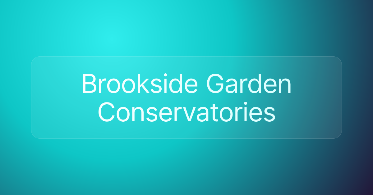 Brookside Garden Conservatories