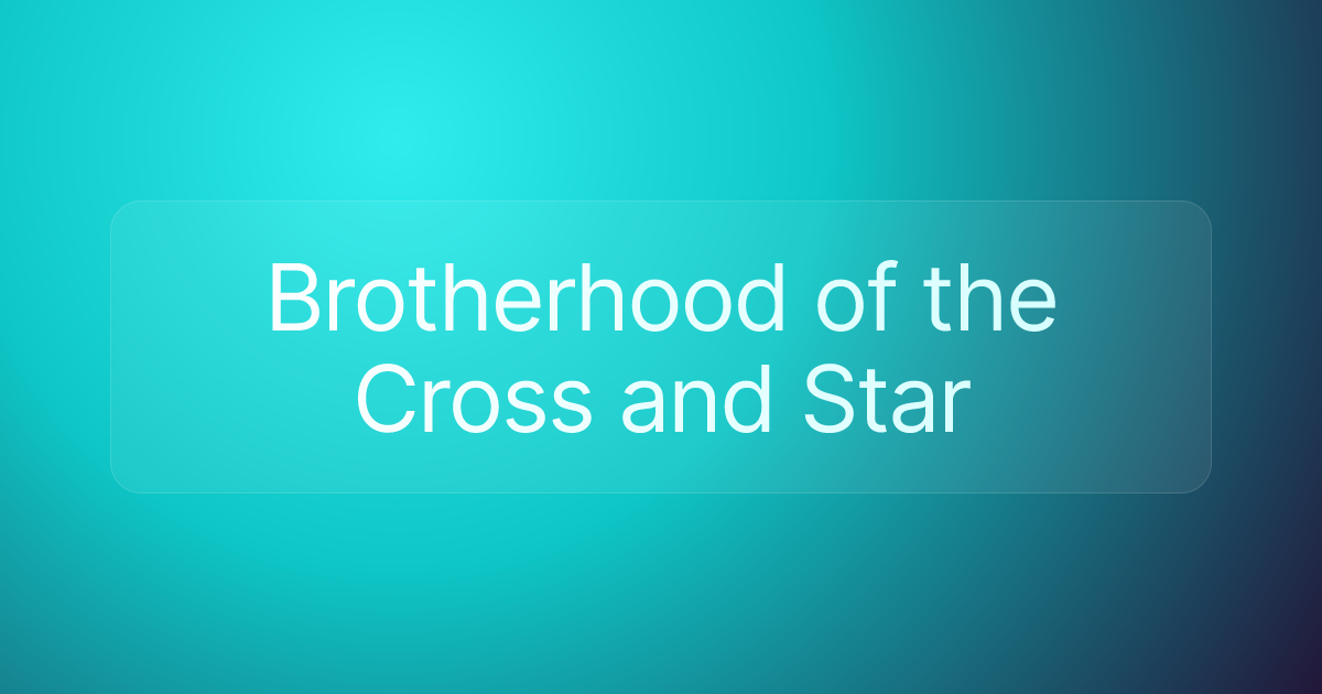 Brotherhood of the Cross and Star