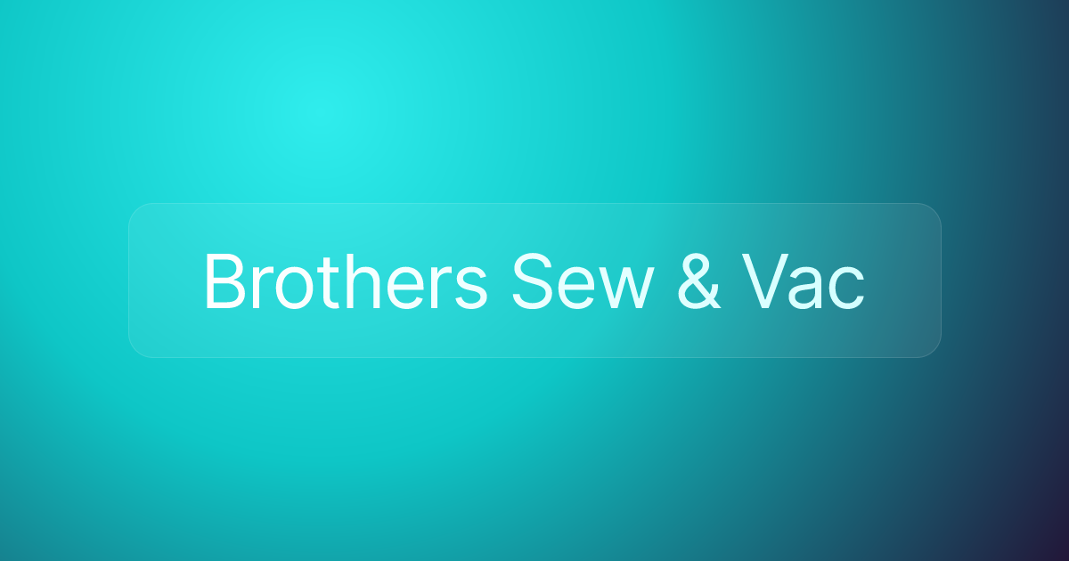 Brothers Sew & Vac