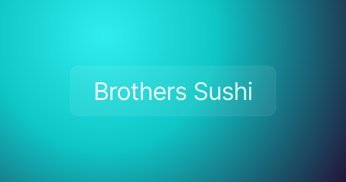 Brothers Sushi