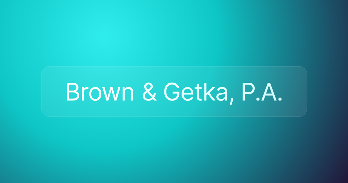 Brown & Getka, P.A.