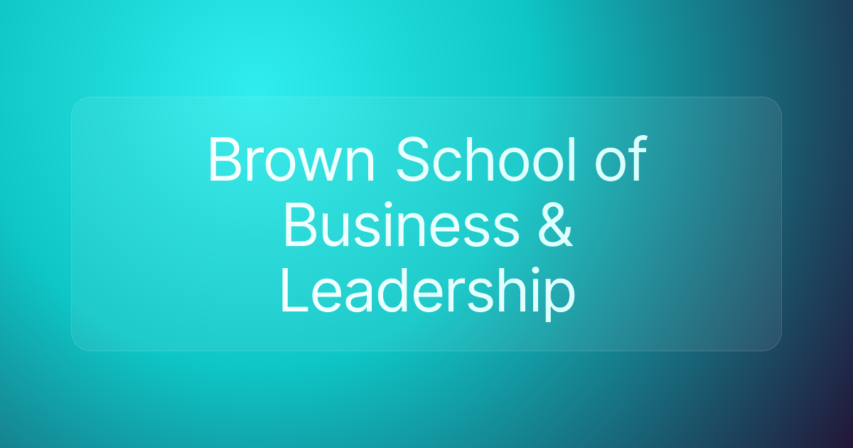 Brown School of Business & Leadership