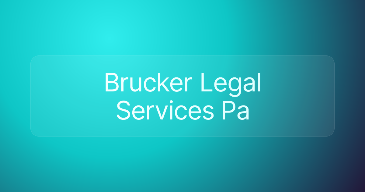 Brucker Legal Services Pa