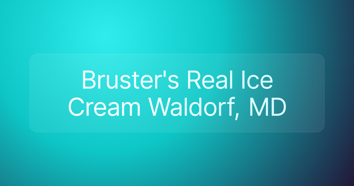 Bruster's Real Ice Cream Waldorf, MD