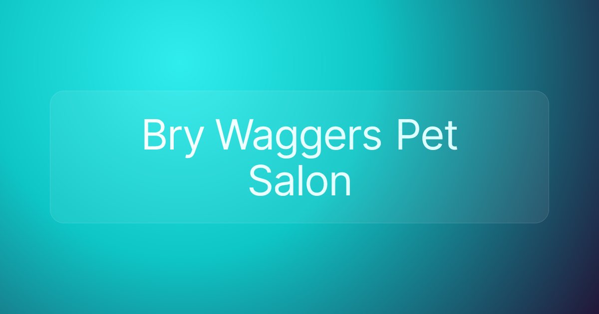 Bry Waggers Pet Salon