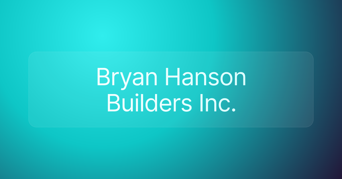 Bryan Hanson Builders Inc.