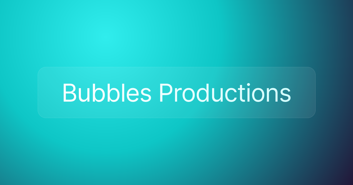 Bubbles Productions