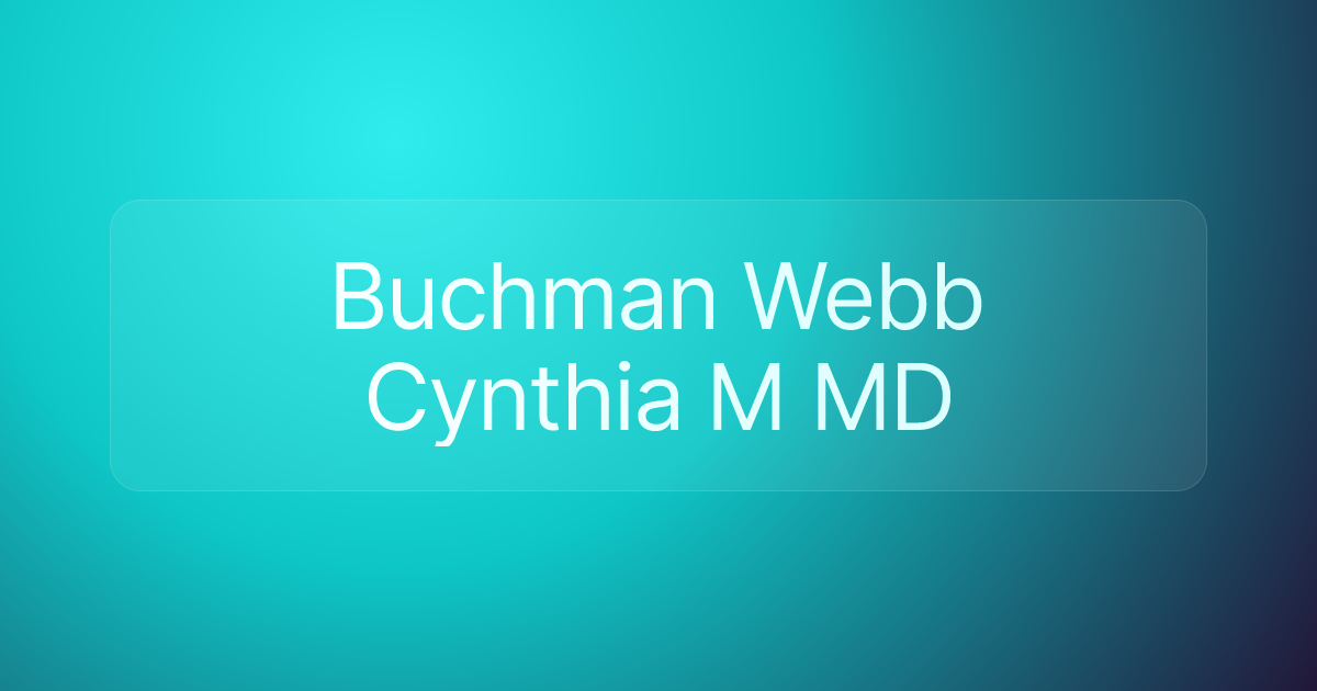 Buchman Webb Cynthia M MD