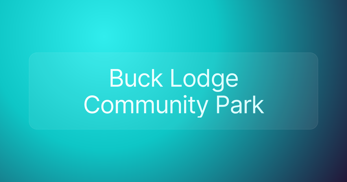 Buck Lodge Community Park