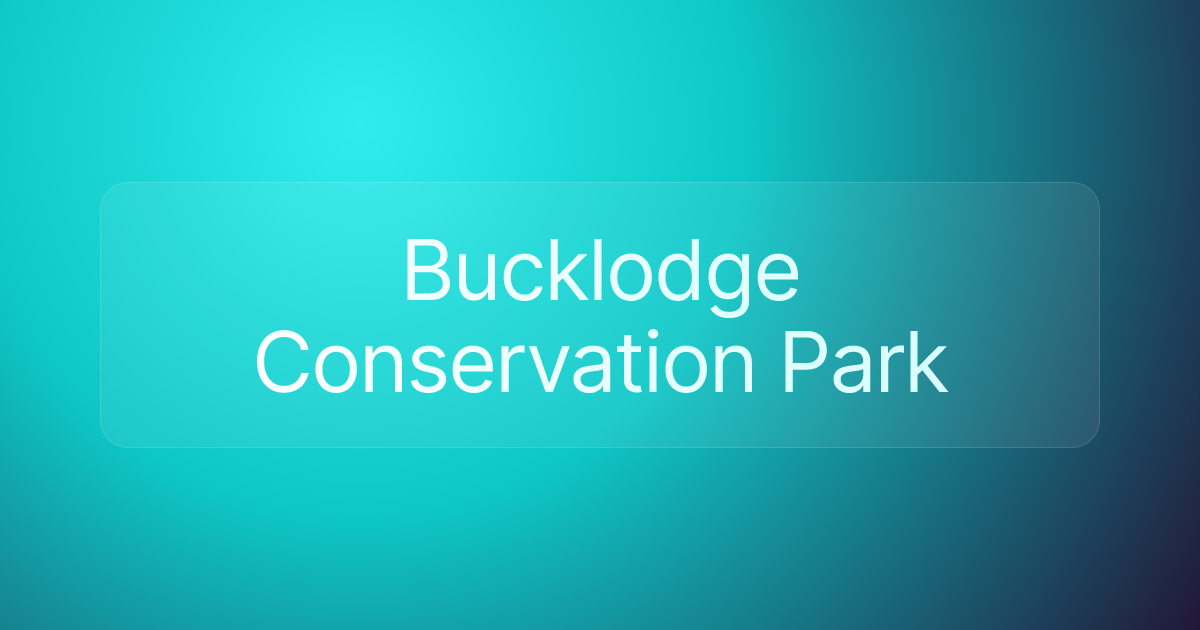 Bucklodge Conservation Park