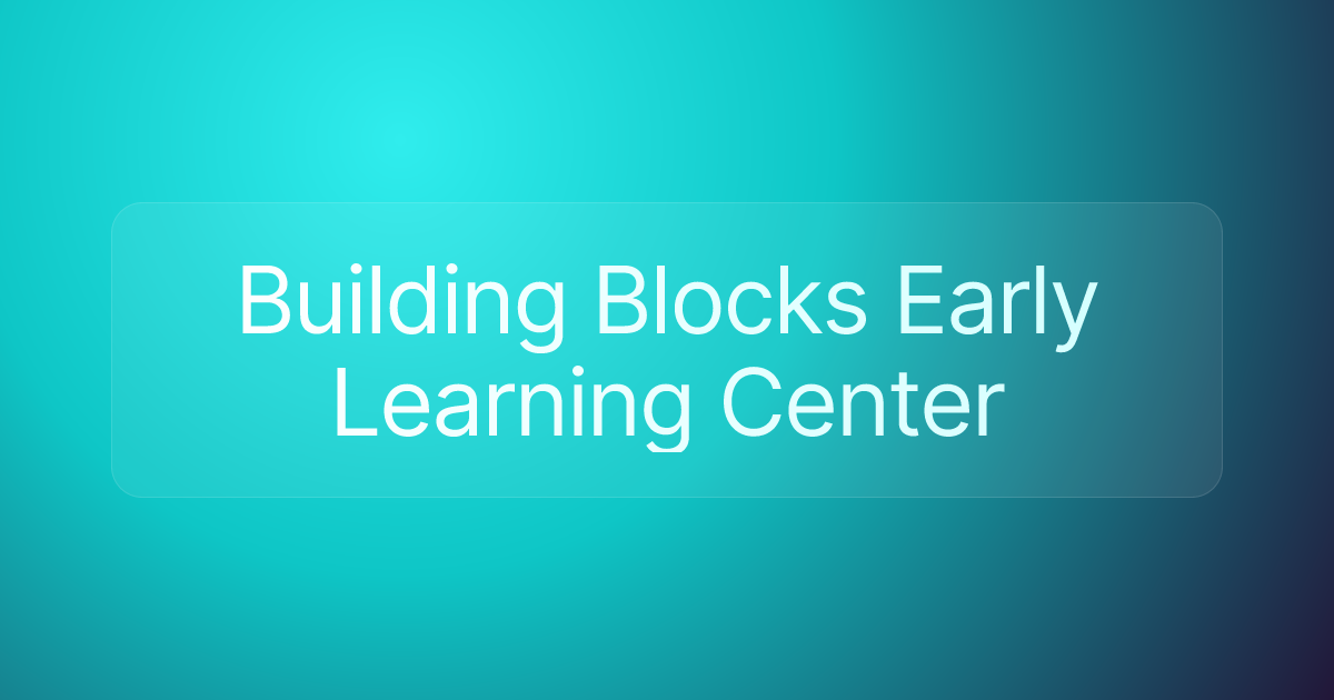 Building Blocks Early Learning Center