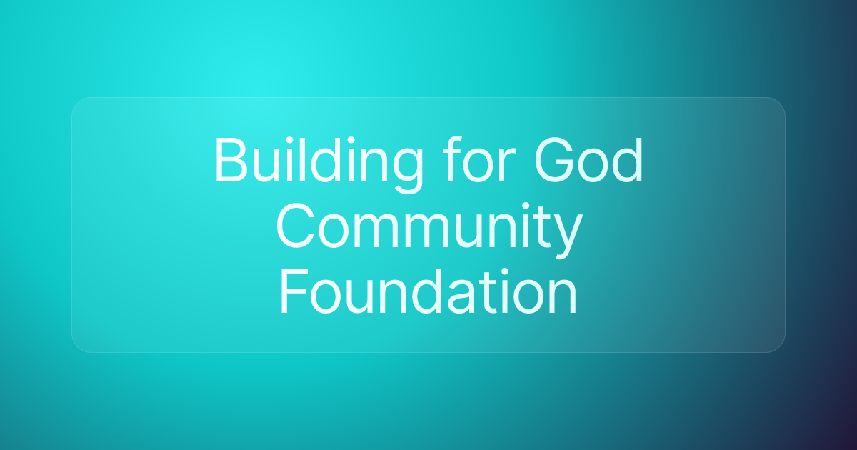 Building for God Community Foundation