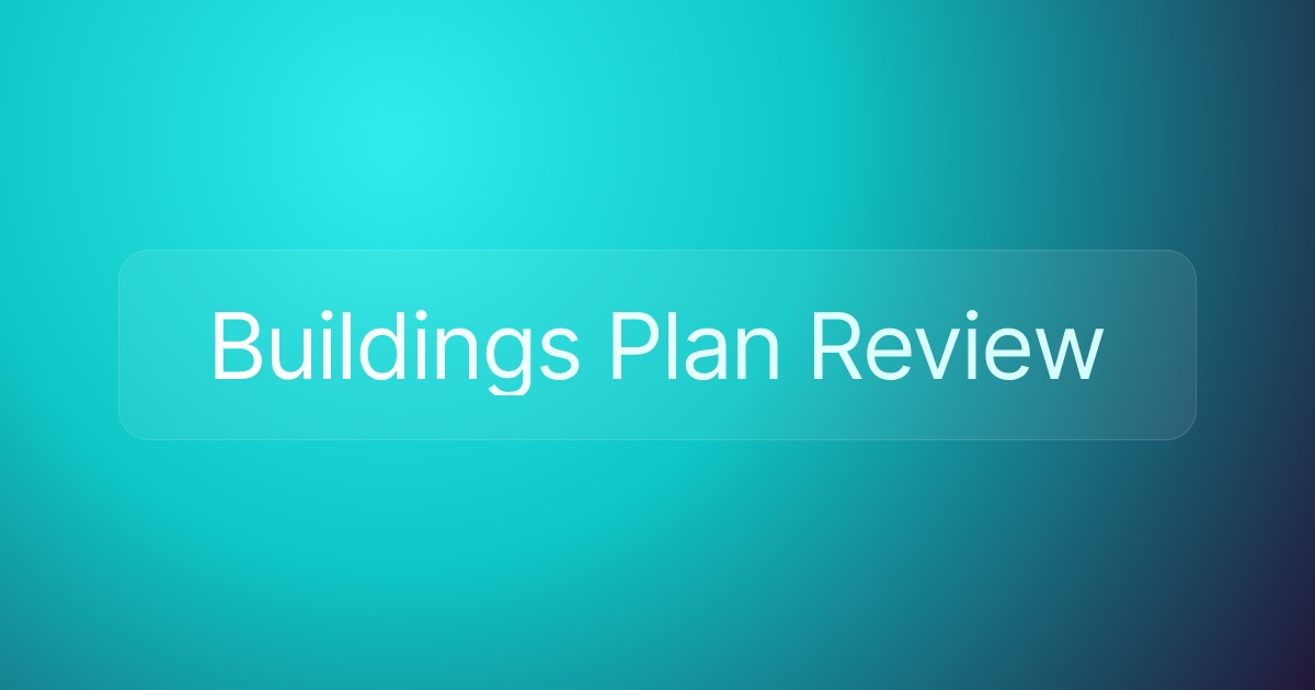 Buildings Plan Review