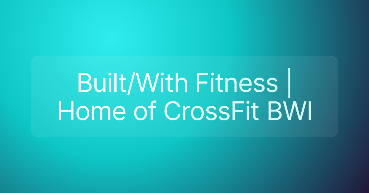 Built/With Fitness | Home of CrossFit BWI