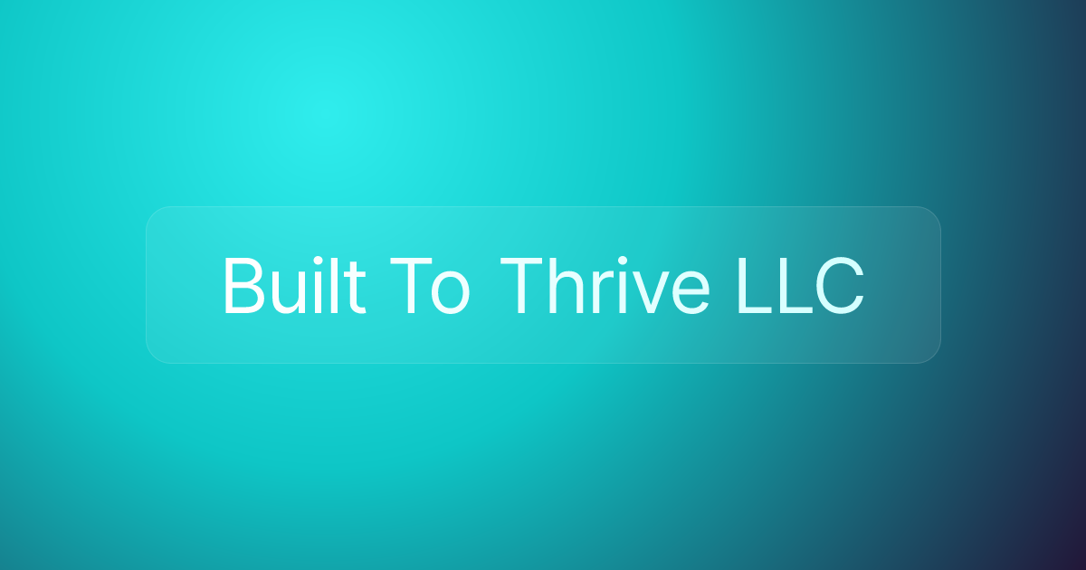 Built To Thrive LLC