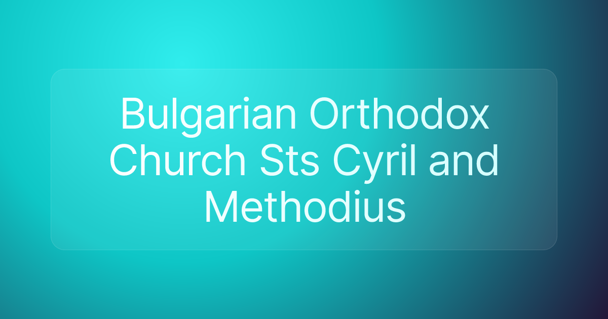 Bulgarian Orthodox Church Sts Cyril and Methodius
